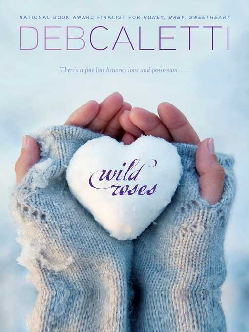 Title details for Wild Roses by Deb Caletti - Wait list